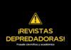 Diez signos de alerta para no caer en una revista depredadora revistas depredadoras