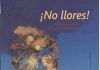¡No llores! Una historia desde abajo y desde afuera